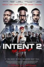 Watch The Intent 2: The Come Up Merdb