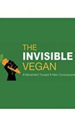 Watch The Invisible Vegan Merdb