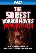 Watch The 50 Best Horror Movies You\'ve Never Seen Merdb