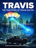 Watch Travis: The True Story of Travis Walton Merdb