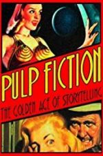 Watch Pulp Fiction: The Golden Age of Storytelling Merdb