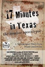 Watch 17 Minutes in Texas: The Zombie Apocalypse (Short 2014) Merdb