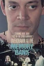 Watch Overdrawn at the Memory Bank Merdb