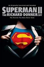 Watch Superman II: The Richard Donner Cut Merdb
