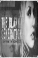 Watch The Blank Generation Merdb