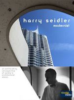 Watch Harry Seidler: Modernist Merdb