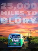 Watch 25,000 Miles to Glory Merdb