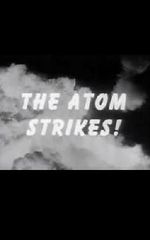Watch The Atom Strikes! Merdb