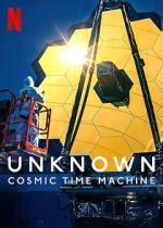 Watch Unknown: Cosmic Time Machine Merdb