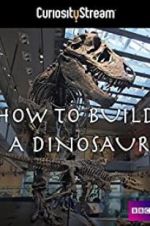 Watch How to Build a Dinosaur Merdb