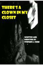 Watch Theres a Clown in My Closet Merdb