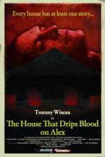 Watch The House That Drips Blood on Alex Merdb