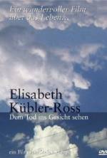 Watch Elisabeth Kübler-Ross: Facing Death Merdb