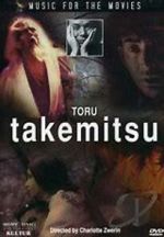 Watch Music for the Movies: Tru Takemitsu Merdb