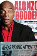 Watch Alonzo Bodden: Who's Paying Attention Merdb