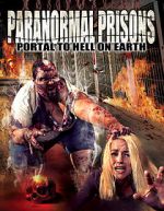 Watch Paranormal Prisons: Portal to Hell on Earth Merdb