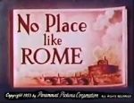 Watch No Place Like Rome (Short 1953) Merdb
