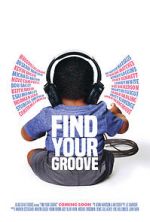Watch Find Your Groove Merdb