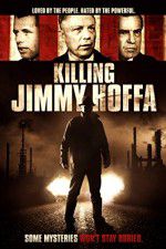 Watch Killing Jimmy Hoffa Merdb