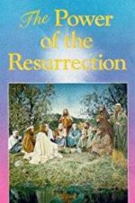 Watch The Power of the Resurrection Merdb