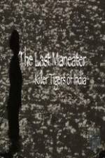 Watch National Geographic The Last Maneater Killer Tigers of India Merdb