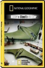 Watch National Geographic  Hitlers Stealth Fighter Merdb