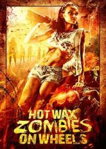 Watch Hot Wax Zombies on Wheels Merdb