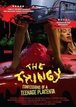Watch The Thingy: Confessions of a Teenage Placenta Solarmovie
