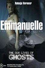 Watch Emmanuelle the Private Collection: The Sex Lives of Ghosts Merdb