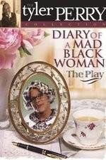 Watch Diary of a Mad Black Woman The Play Merdb