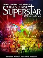 Watch Jesus Christ Superstar: Live Arena Tour Merdb