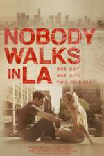 Watch Nobody Walks in LA Merdb