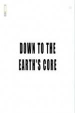 Watch National Geographic - Down To The Earth's Core Merdb