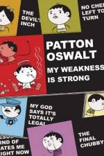 Watch Patton Oswalt: My Weakness Is Strong Merdb
