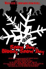 Watch Snow Day Bloody Snow Day Merdb