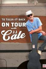 Watch To Tulsa and Back On Tour with JJ Cale Merdb