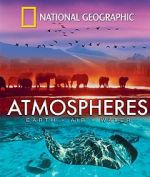 Watch National Geographic: Atmospheres - Earth, Air and Water Merdb