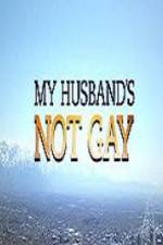 Watch My Husband\'s Not Gay Merdb