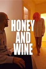 Watch Honey and Wine Merdb
