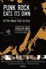 Watch Punk Rock Eats Its Own: A Film About Face to Face Merdb