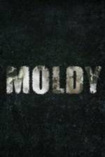 Watch Moldy Merdb