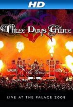 Watch Three Days Grace: Live at the Palace 2008 Merdb