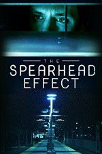 Watch The Spearhead Effect Merdb