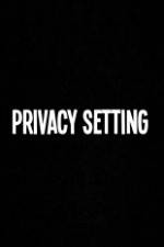 Watch Privacy Setting Merdb