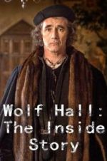 Watch Wolf Hall: The Inside Story Merdb