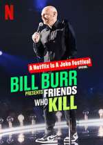 Watch Bill Burr Presents: Friends Who Kill Merdb