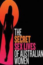 Watch Secret Sex Lives Of Australian Women Merdb