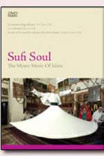 Watch Sufi Soul The Mystic Music of Islam Merdb