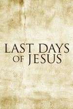 Watch Last Days of Jesus Merdb
