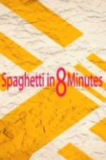 Watch Spaghetti in 8 Minutes Merdb